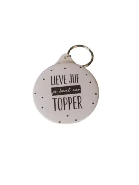 Sleutelhanger - lieve juf je bent een topper