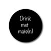 onderzetter drink met maten Onderzetter zwart - Drink met mate(n)