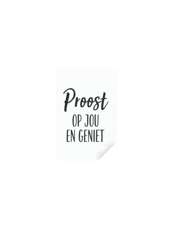 Sticker - Proost op jou & Geniet Sticker - Proost op jou & Geniet