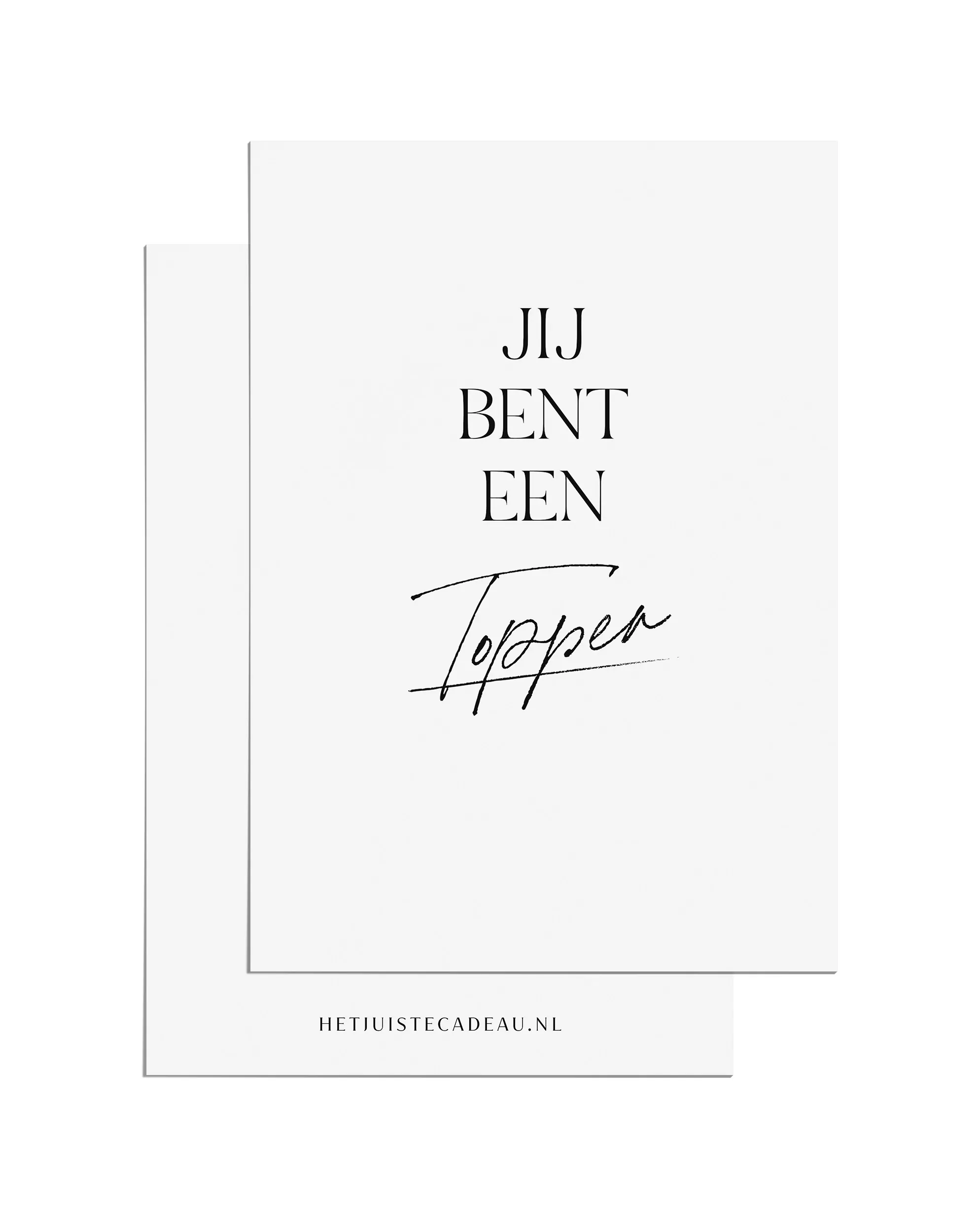 Ansichtkaart - jij bent een topper