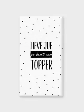 lieve juf je bent een topper - chocoladereep tony