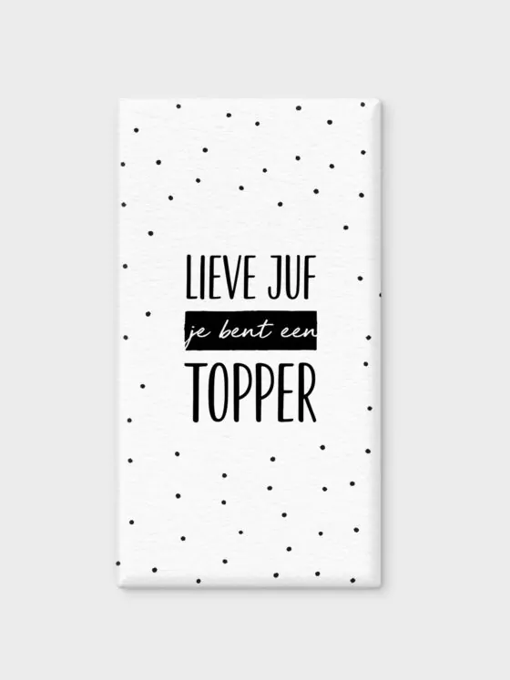 lieve juf je bent een topper - chocoladereep tony