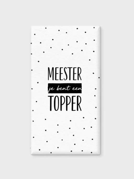 Chocoladereep Tony Chocolonely - Meester je bent een topper