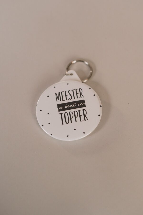 Sleutelhanger - Meester je bent een topper