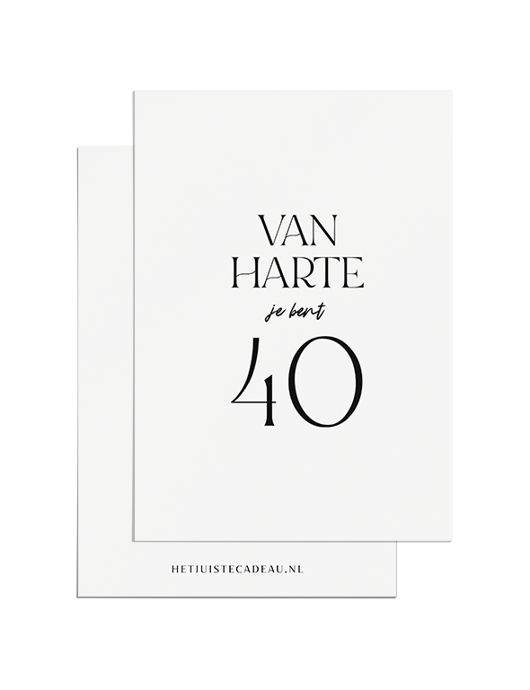 A6 je bent 40 Ansichtkaart felicitatie - Van harte je bent 40